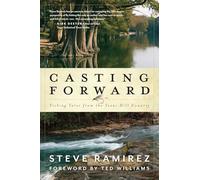 Casting Forward: Fishing Tales from the Texas Hill Country