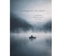 Casting Into the Quiet: Fisherman Memorial Guest Book | Fishing Celebration of Life Guest Book | Funeral Guest Book for Fisherman | Lake Memory Book