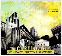 Casting Out,the^Casting Out,the - Go Crazy! Throw Fireworks!