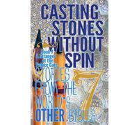 Casting Stones Without Spin Book 7: A Stranger at the Palace Gate: Stories From The World's Other Bibles (Casting Stones Without Spin: Stories from the World's Other Bibles)