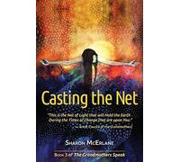 Casting the Net: Volume 3 (The Grandmothers Speak)