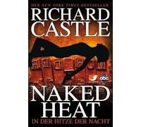 Castle 02. In der Hitze der Nacht: Naked Heat: 2