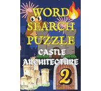 Castle Architecture Two Word Search Puzzle Book for Adults: Brain Boosting Medieval Castle Puzzles to Relax and Challenge Your Mind: Fifty Brain ... to Relax, Focus and Challenge Your Mind