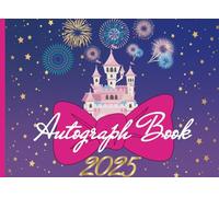 Castle Autograph Book 2025: Vacation Memories | The Ultimate Autograph and Photo Journal for Theme Park and Cruise Adventures For Kids