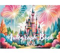 Castle Autograph Book For Girls 2026: Princess & Character Signature Book - Memory Scrapbook for Kids with Space for Photos, Stickers, and Creative Doodles