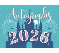 Castle Autograph Book for Girls 2026: Small Scrapbook/Notebook for Signatures and/or Photos/Pictures of Characters and Princesses at Theme Parks and on Cruise Vacations. For Toddlers, Kids, and Teens.