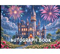 Castle Autograph Book for Kids: A Magical Keepsake for Theme Park Adventures - Collect Signatures, Photos, and Memories with Princesses and Favorite Characters!