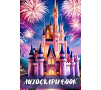 Castle Autograph Book for Kids: Hardcover Memory Keepsake for Theme Park Signatures and Photos | 100 Pages for Princesses, Characters & Stickers