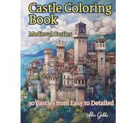 Castle Coloring Book: Medieval Castles to Color | 30 Fantasy Castle Coloring Pages - Large 8.5 x 11 Inch Format