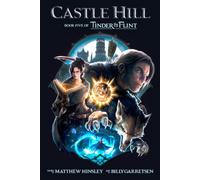 Castle Hill: Book 5 of Tinder & Flint