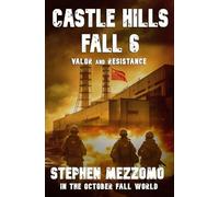 CASTLE HILLS FALL 6: Valor and Resistance (In The October Fall World)
