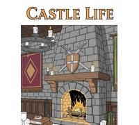 Castle Life: A Coloring Book: Detailed Bold & Easy Designs of Medieval Halls, Towers, and Stone Chambers - Relaxing Stress Relief for Teens & Adults