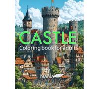 Castle Middle Ages Coloring Book For Adults: 40 Relaxing Medieval Villages Coloring Pages