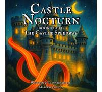 Castle Nocturn: The Castle Speedway