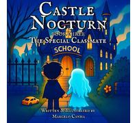 Castle Nocturn: The Special Classmate