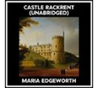 Castle Rackrent (Unabridged)
