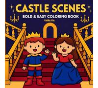 Castle Scenes Coloring Book: Bold & Easy Fairytale Adventures with Prince, Princess and Friends - Ideal for Kids & Adults