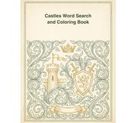 Castle Word Search for Adults: A Medieval History Puzzle Book with Crosswords, Trivia & Coloring Pages - 10 Themed Chapters for Teens & Adults