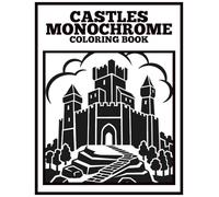 Castles and Fairyland Fantasy Monochrome Coloring Book for Adults: Single Marker One-Color Fantasy Scenes - High-Contrast Black and White Castle and ... Focus and Decision-Free Meditative Relaxation
