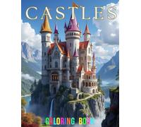 CASTLES Coloring Book - 108 pages! Featuring high quality, beautiful drawings of castles!: A COLOR THAT coloring book. SUPER VALUE, HIGH RESOLUTION, ... ILLUSTRATIONS. For adults and all ages 9+
