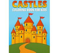 Castles Coloring Book for Kids: A Journey Through Medieval Castles for Young Artists