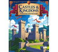 Castles & Kingdoms: A Relaxing Coloring Escape