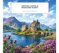 Castles, Lochs & Highland Glens!: A Scotland Coloring Book for Children and Adults (Color Your Way Through)