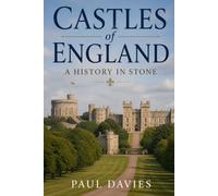 Castles of England: A History in Stone - A Historical Study with Castle Sketch Drawings (England’s Great Buildings Series)