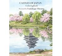 CASTLES OF JAPAN: Beautiful Japanese Castles, Bridges and Gardens for Relaxation (Castles of Japan Coloring Book)