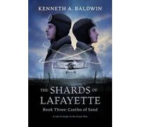 Castles of Sand: A Tale of Magic in the Great War: 3 (The Shards of Lafayette)