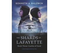 Castles of Sand: A Tale of Magic in the Great War (The Shards of Lafayette)