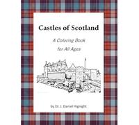 Castles of Scotland: A Coloring Book for All Ages