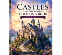 Castles of the World Coloring Book: 40 Beautiful Castles to Color