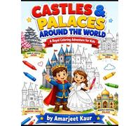 Castles & Palaces Around the World: A Royal Coloring Adventure for Kids