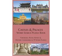 Castles & Palaces Word Search Puzzle Book: Fortresses, Royal Homes & Historic Landmarks in 55 Word Puzzles