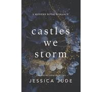 Castles We Storm: A Forced Proximity Billionaire x Royal Romance: 2 (Thrones We Steal)