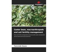 Castor bean, macroarthropods and soil fertility management: How can fertility management practices affect plant development and soil macroarthropod diversity?