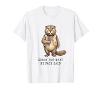 Castor Lo Siento por lo Que Dijo mi Cara Sarcástico Sassy Camiseta