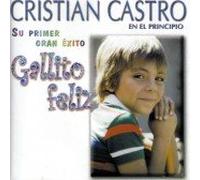 Castro, Cristian - Gallito Feliz