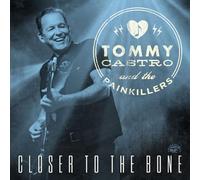 Castro, Tommy - Closer to the Bone
