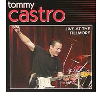 Castro, Tommy - Live at the Fillmore