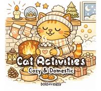 Cat Activities: Daily Cat Coloring Pages for Kids & Adults - Cute Cats, Cozy & domestic Moments & Fun Everyday Scenes for Relaxation and Creativity