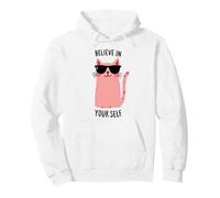 Cat Always Believe In Yourself - Cita Motivacional para Hombres y Mujeres Sudadera con Capucha
