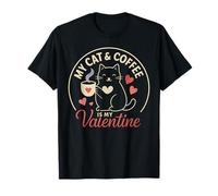 Cat and Coffee is My Valentine's Day Hombres Mujeres Niños Camiseta