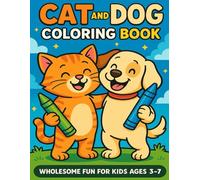 Cat and Dog Coloring Book for Kids Ages 3-7: 40 Fun and Easy Scenes of Sharing, Caring, and Playing Together