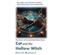 Cat and the Hollow Witch (The Return of the Banished Gods)