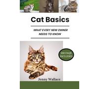 Cat Basics: What Every New Owner Needs to know