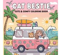 Cat Bestie: Cozy Coloring Book for Kids and Teens Featuring Comfy Life with Cute Cat and Girl