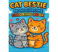 Cat Bestie: Monochrome Coloring Book: Adorable Cat-Themed Coloring Pages for Relaxation and Creativity