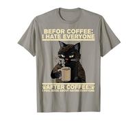 Cat Black Befor After Coffee Funny I Hate Everyone Hombres Mujeres Camiseta